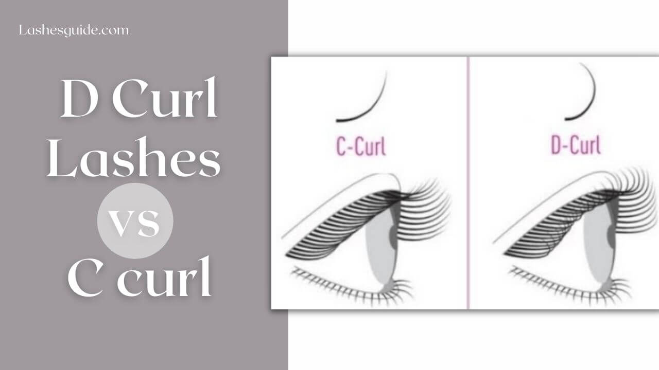 D Curl Lashes vs C curl