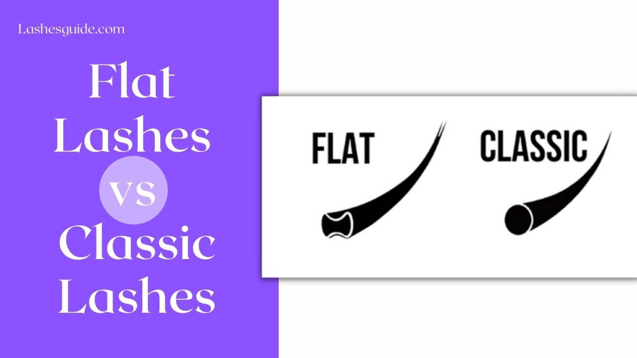 Flat Lashes vs Classic Lashes