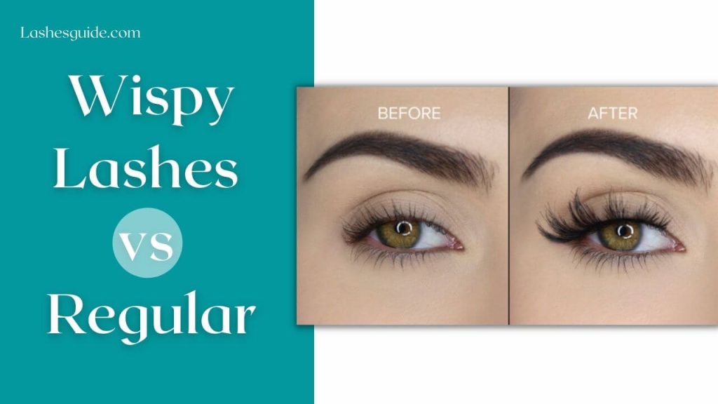 Wispy Lashes vs Regular Lashes - Lashes Guide