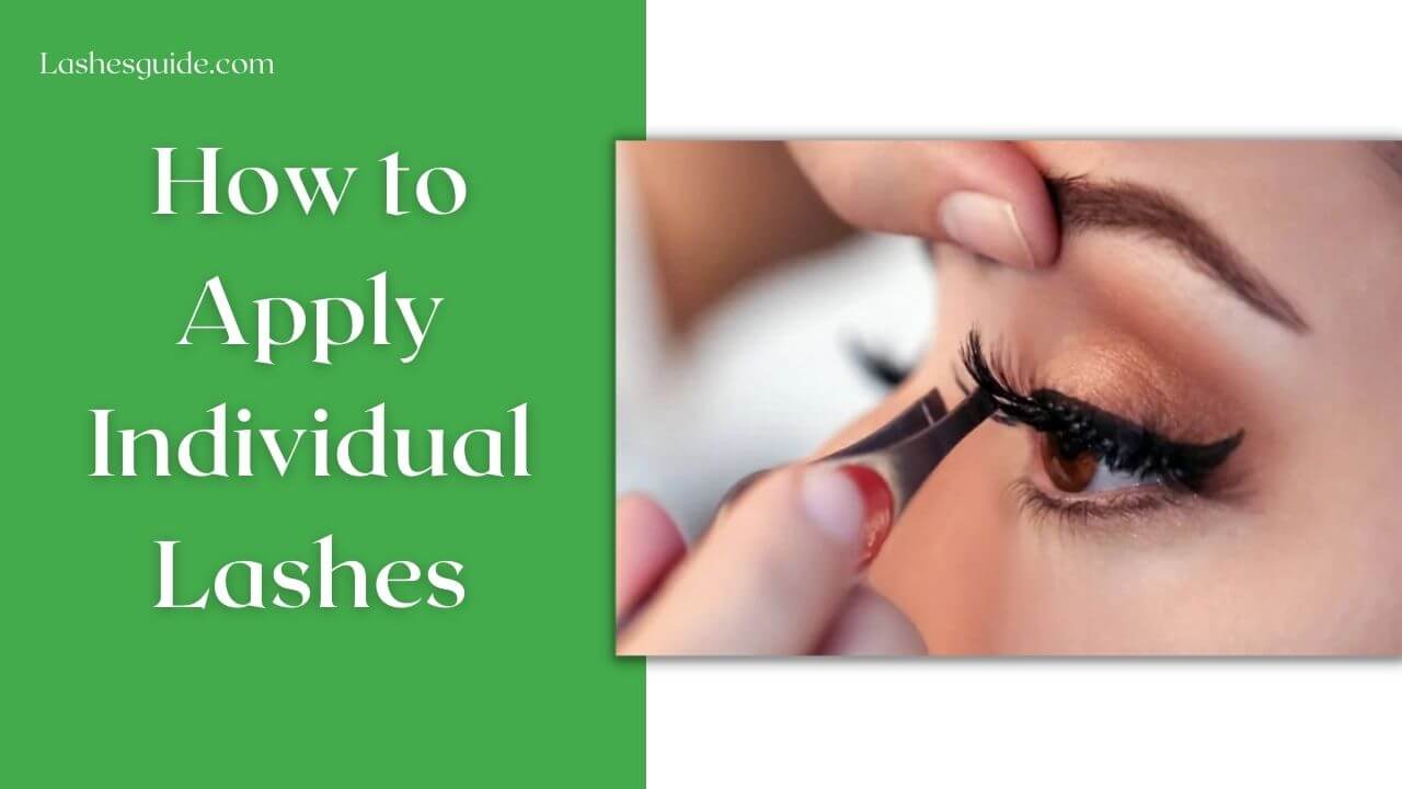 How to Apply Individual Lashes?
