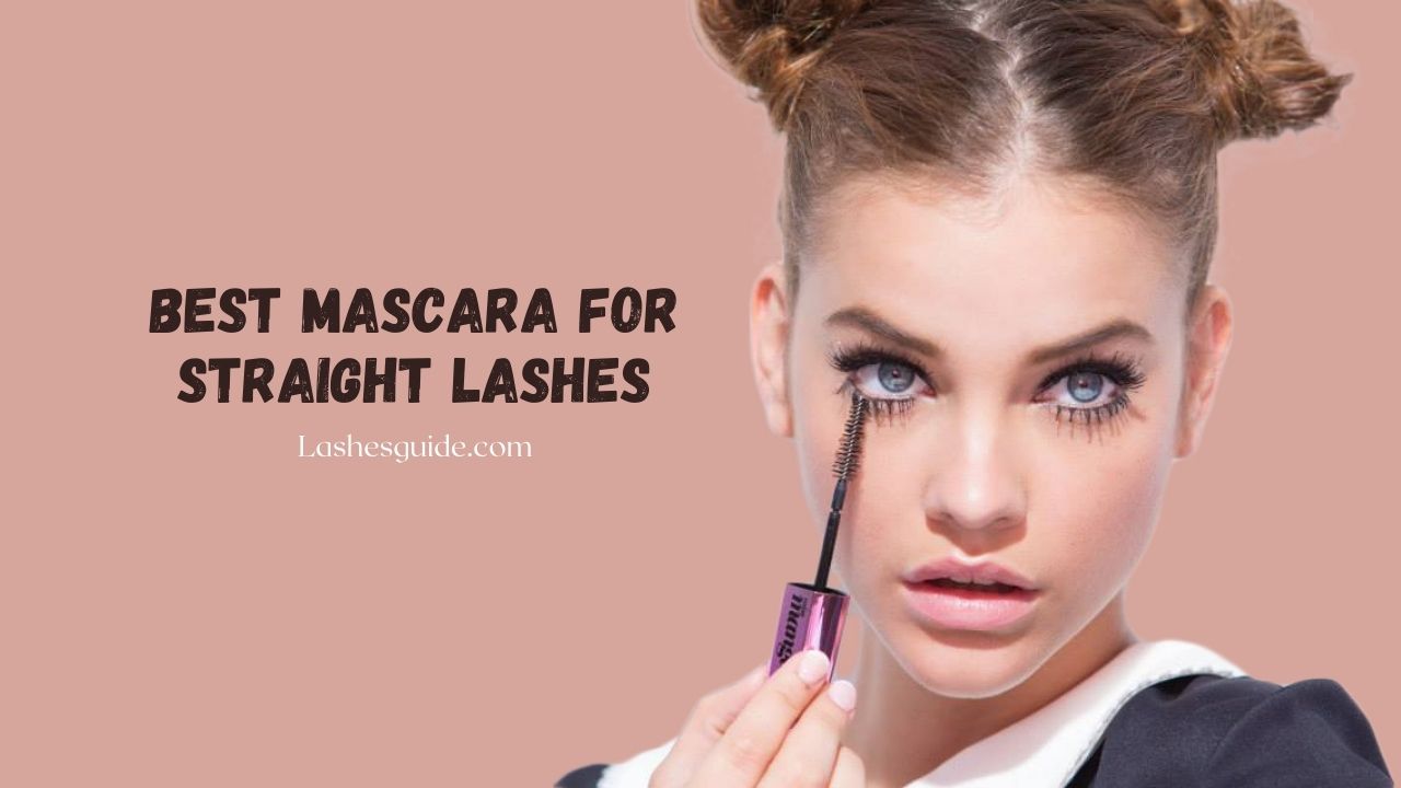 Best Mascara for Straight Lashes
