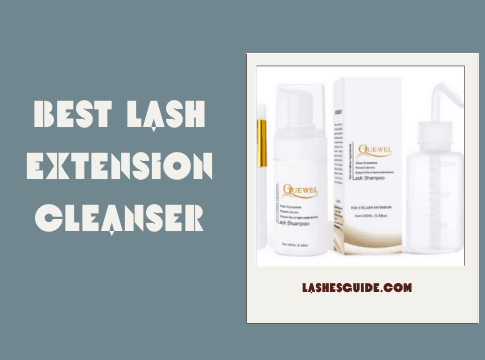 Best Lash Extension Cleanser