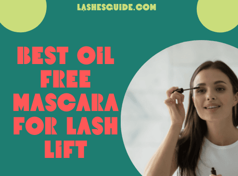 Best Oil Free Mascara For Lash Lift