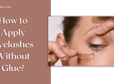 How to Apply Eyelashes Without Glue