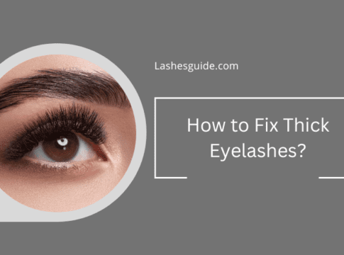 How to Fix Thick Eyelashes?