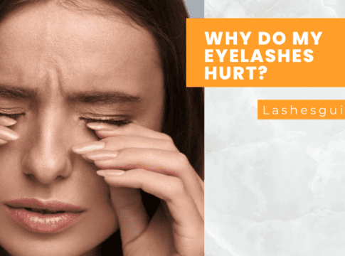 Why Do My Eyelashes Hurt?