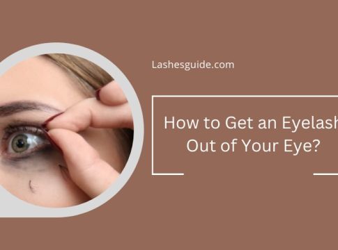 How to Get an Eyelash Out of Your Eye?