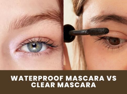 Waterproof Mascara vs Clear Mascara