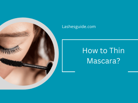 How to Thin Mascara?