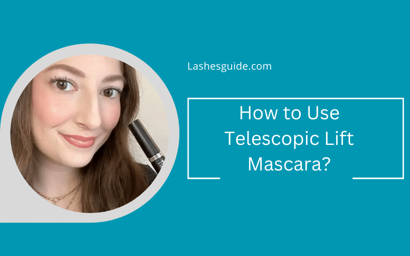 How to Use Telescopic Lift Mascara